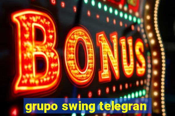 grupo swing telegran